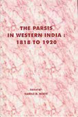 The Parsis in Western India: 1818 to 1920